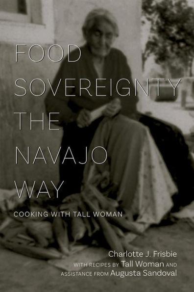 Food Sovereignty the Navajo Way: Cooking with Tall Woman - Diverse Reads