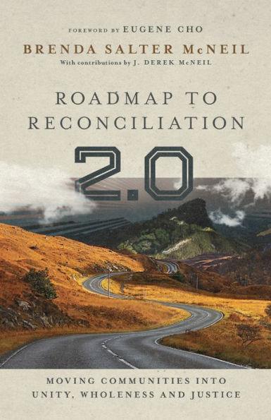 Roadmap to Reconciliation 2.0: Moving Communities into Unity, Wholeness and Justice - Hardcover | Diverse Reads