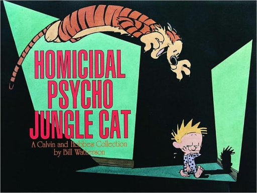 Homicidal Psycho Jungle Cat: A Calvin and Hobbes Collection - Paperback | Diverse Reads