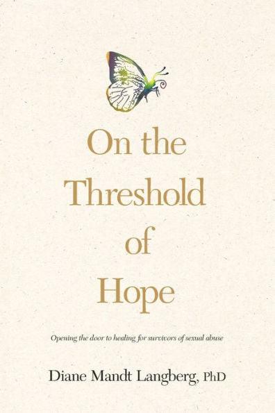 On the Threshold of Hope: Opening the Door to Healing for Survivors of Sexual Abuse - Paperback | Diverse Reads