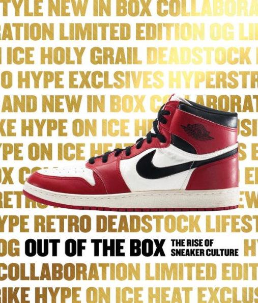 Out of the Box: The Rise of Sneaker Culture - Hardcover | Diverse Reads