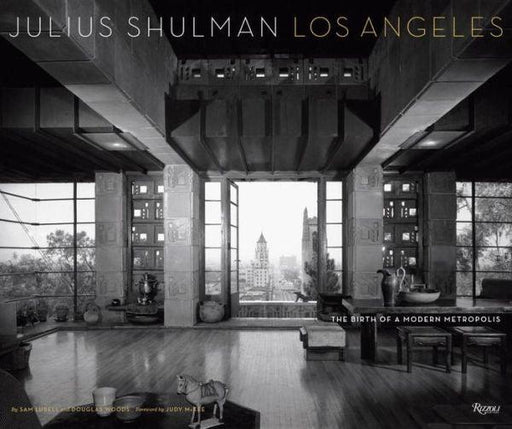 Julius Shulman Los Angeles: The Birth of A Modern Metropolis - Hardcover | Diverse Reads