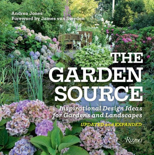 The Garden Source: Inspirational Design Ideas for Gardens and Landscapes - Paperback | Diverse Reads