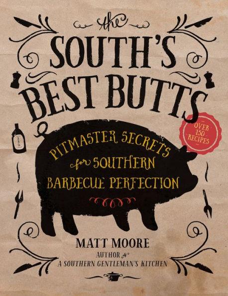 The South's Best Butts: Pitmaster Secrets for Southern Barbecue Perfection - Paperback | Diverse Reads