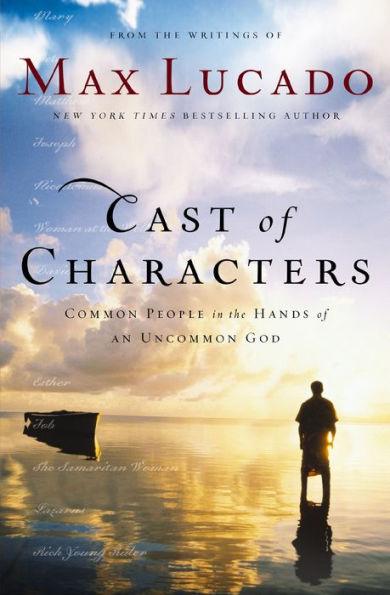 Cast of Characters: Common People in the Hands of an Uncommon God - Paperback | Diverse Reads