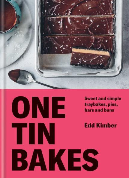 One Tin Bakes: Sweet and simple traybakes, pies, bars and buns - Hardcover | Diverse Reads
