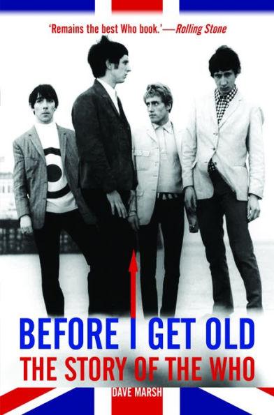 Before I Get Old: The Story of The Who - Paperback | Diverse Reads
