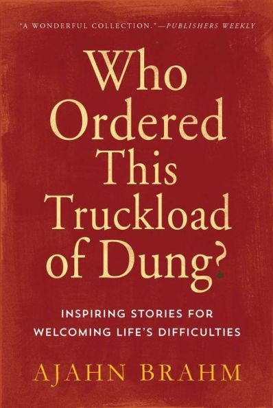 Who Ordered This Truckload of Dung?: Inspiring Stories for Welcoming Life's Difficulties - Paperback | Diverse Reads