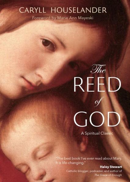 The Reed of God: A New Edition of a Spiritual Classic - Paperback | Diverse Reads