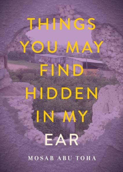Things You May Find Hidden in My Ear: Poems from Gaza - Diverse Reads