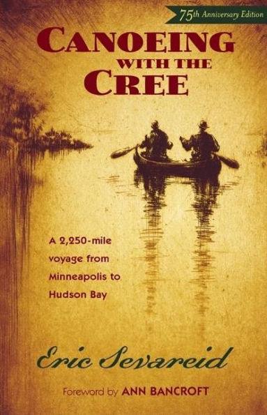 Canoeing with the Cree: 75th Anniversary Edition - Paperback | Diverse Reads