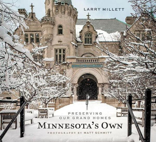 Minnesota's Own: Preserving Our Grand Homes - Hardcover | Diverse Reads