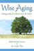 Wise Aging: Living with Joy, Resilience, & Spirit - Paperback | Diverse Reads