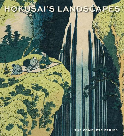 Hokusai's Landscapes: The Complete Series - Hardcover | Diverse Reads