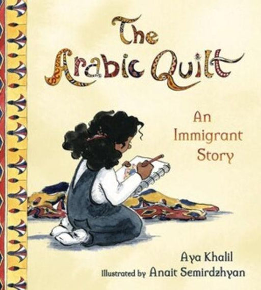 The Arabic Quilt: An Immigrant Story - Diverse Reads