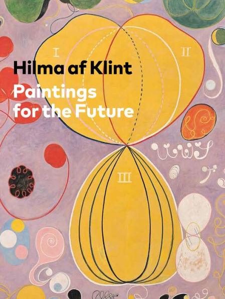 Hilma af Klint: Paintings for the Future - Hardcover | Diverse Reads