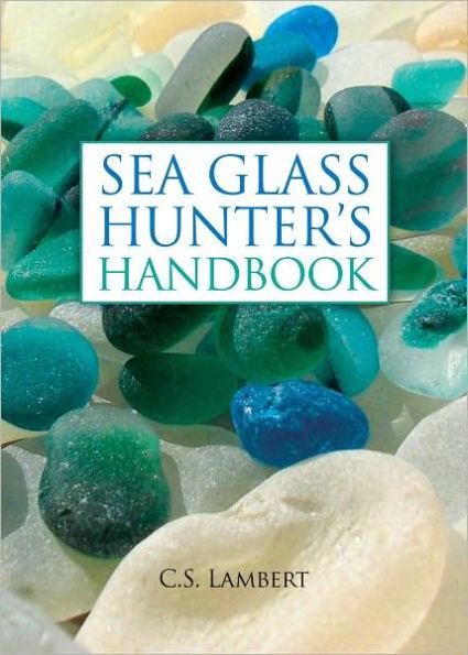 The Sea Glass Hunter's Handbook - Hardcover | Diverse Reads