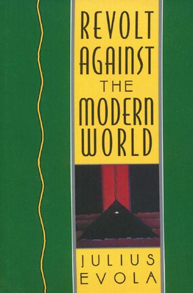 Revolt Against the Modern World: Politics, Religion, and Social Order in the Kali Yuga - Hardcover | Diverse Reads