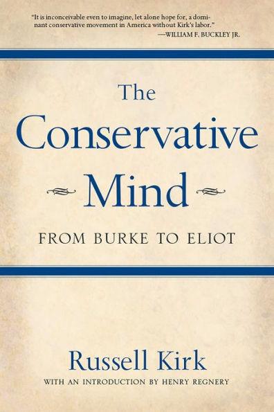 The Conservative Mind: From Burke to Eliot - Paperback | Diverse Reads