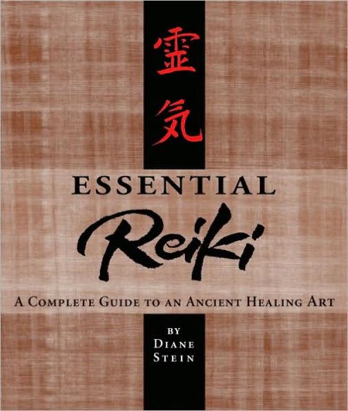 Essential Reiki: A Complete Guide to an Ancient Healing Art - Paperback | Diverse Reads
