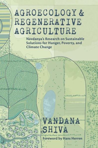 Agroecology and Regenerative Agriculture: Sustainable Solutions for Hunger, Poverty, and Climate Change - Paperback | Diverse Reads