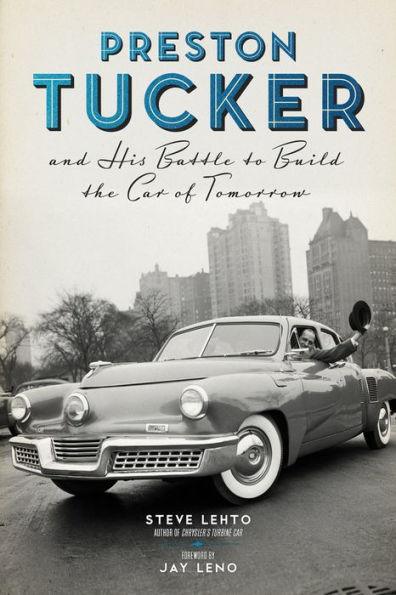 Preston Tucker and His Battle to Build the Car of Tomorrow - Paperback | Diverse Reads
