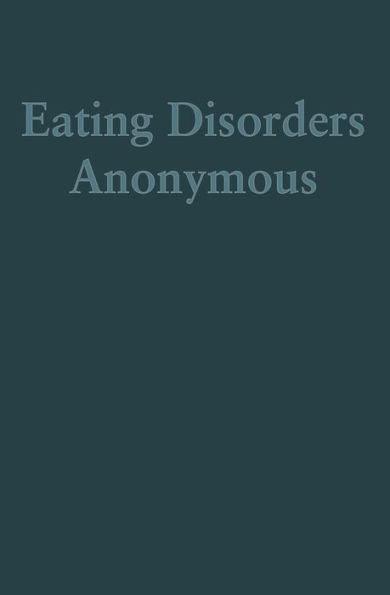 Eating Disorders Anonymous: The Story of How We Recovered from Our Eating Disorders - Paperback | Diverse Reads
