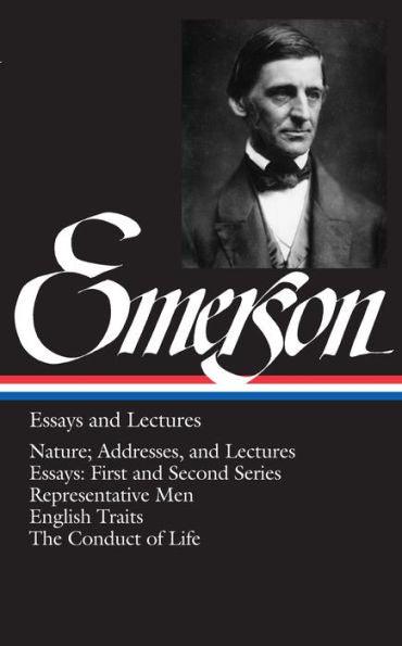 Ralph Waldo Emerson: Essays and Lectures (LOA #15): Nature; Addresses, and Lectures / Essays: First and Second Series / Representative Men / English Traits / The Conduct of Life - Hardcover | Diverse Reads
