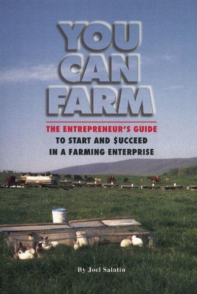 You Can Farm: The Entrepreneur's Guide to Start & Succeed in a Farming Enterprise - Paperback | Diverse Reads
