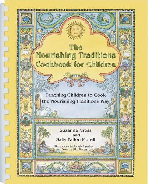 The Nourishing Traditions Cookbook for Children: Teaching Children to Cook the Nourishing Traditions Way - Paperback | Diverse Reads