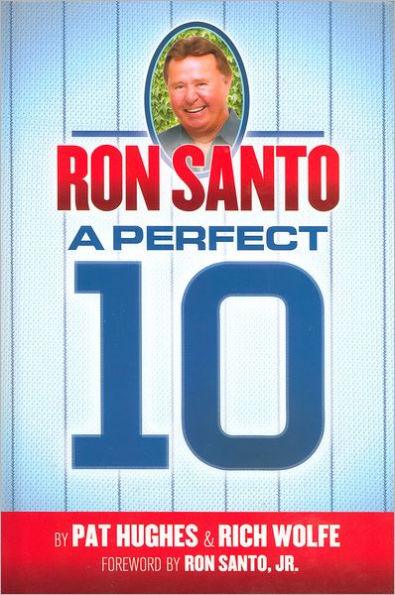 Ron Santo: A Perfect 10 - Hardcover | Diverse Reads
