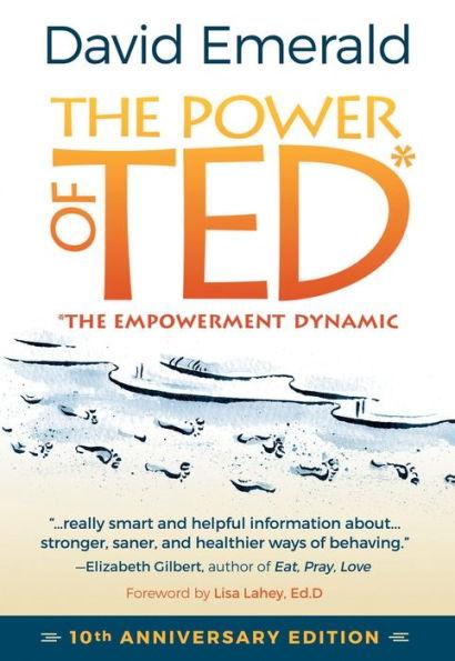 The Power of TED* (*The Empowerment Dynamic): 10th Anniversary Edition - Paperback | Diverse Reads