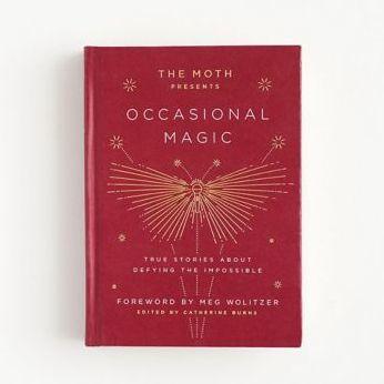 The Moth Presents Occasional Magic: True Stories About Defying the Impossible - Hardcover | Diverse Reads