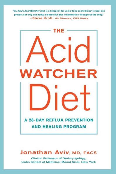 The Acid Watcher Diet: A 28-Day Reflux Prevention and Healing Program - Paperback | Diverse Reads