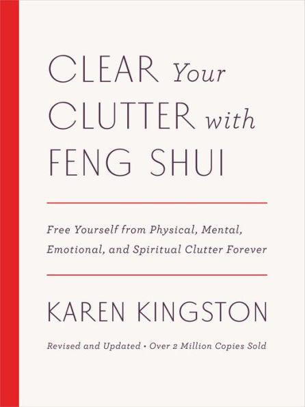 Clear Your Clutter with Feng Shui (Revised and Updated): Free Yourself from Physical, Mental, Emotional, and Spiritual Clutter Forever - Hardcover | Diverse Reads