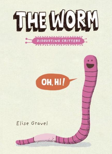 The Worm (Disgusting Critters Series) - Paperback | Diverse Reads
