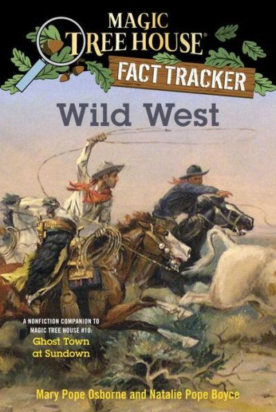 Magic Tree House Fact Tracker #38: Wild West: A Nonfiction Companion to Magic Tree House #10: Ghost Town at Sundown - Paperback | Diverse Reads