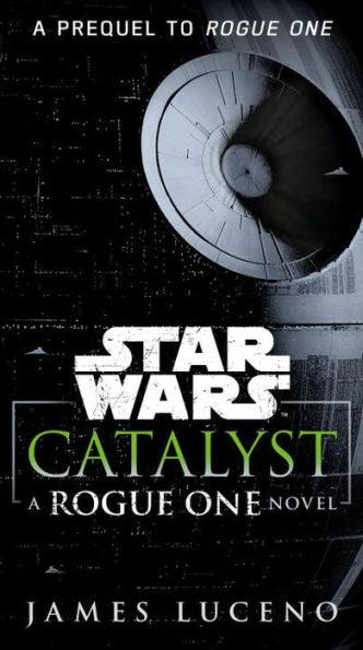 Catalyst (Star Wars): A Rogue One Novel - Paperback | Diverse Reads