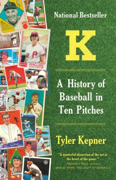 K: A History of Baseball in Ten Pitches - Paperback | Diverse Reads