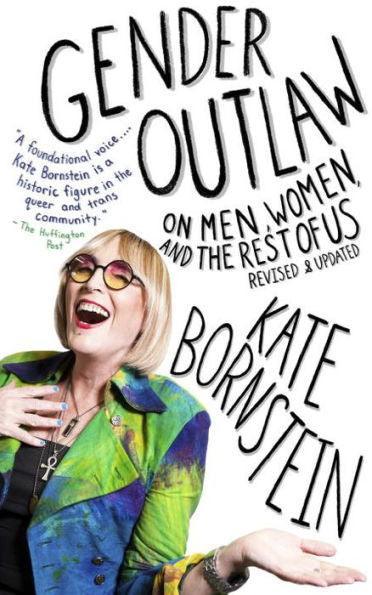 Gender Outlaw: On Men, Women, and the Rest of Us - Diverse Reads
