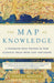 The Map of Knowledge: A Thousand-Year History of How Classical Ideas Were Lost and Found - Paperback | Diverse Reads