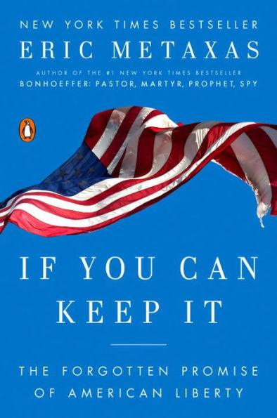 If You Can Keep It: The Forgotten Promise of American Liberty - Paperback | Diverse Reads