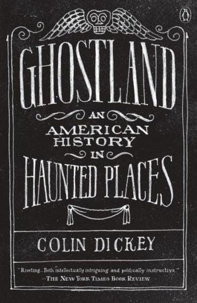 Ghostland: An American History in Haunted Places - Paperback | Diverse Reads