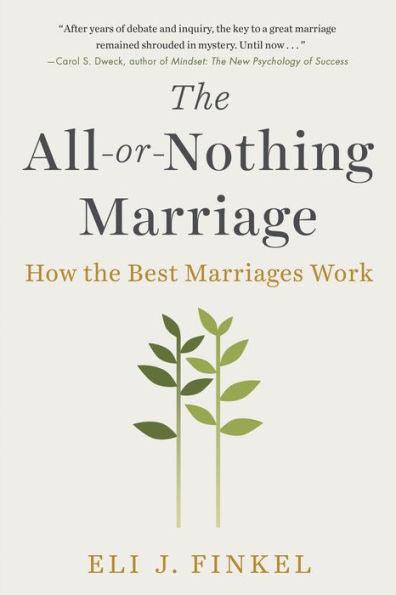 The All-or-Nothing Marriage: How the Best Marriages Work - Paperback | Diverse Reads