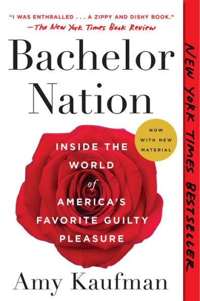 Bachelor Nation: Inside the World of America's Favorite Guilty Pleasure - Paperback | Diverse Reads