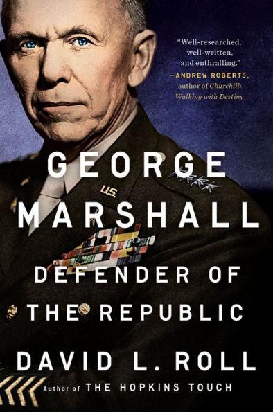 George Marshall: Defender of the Republic - Paperback | Diverse Reads