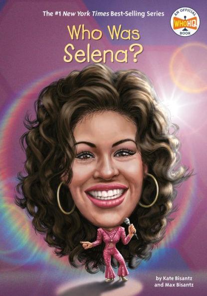 Who Was Selena? - Diverse Reads