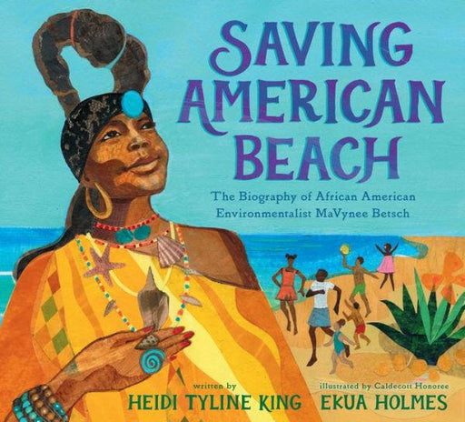 Saving American Beach: The Biography of African American Environmentalist MaVynee Betsch - Hardcover | Diverse Reads
