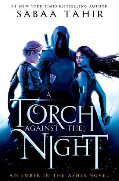 A Torch Against the Night (Ember in the Ashes Series #2) - Diverse Reads