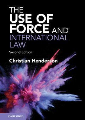 The Use of Force and International Law - Hardcover | Diverse Reads